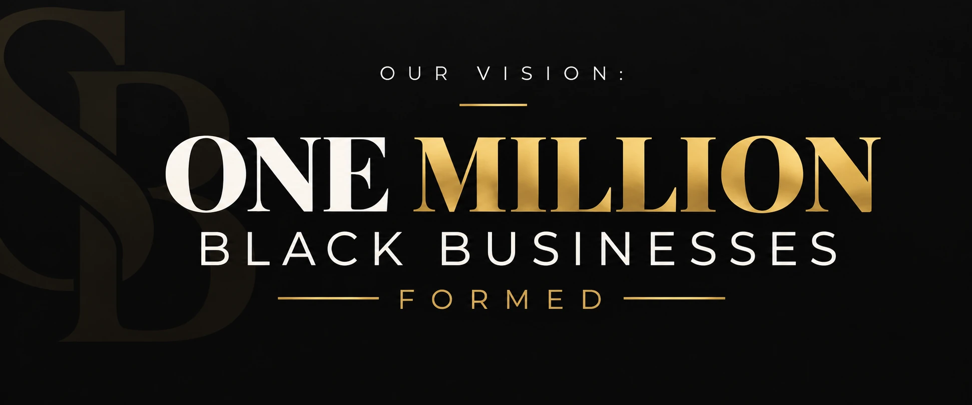 Our vision: One Million Black Businesses Formed